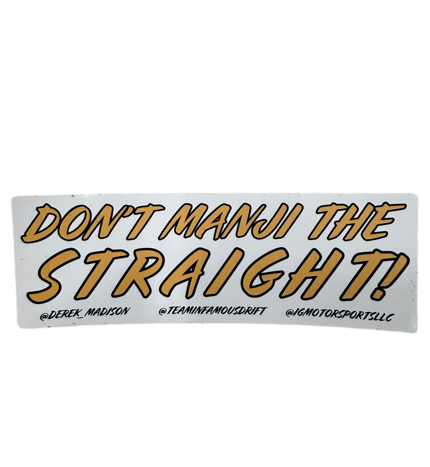 Don't Manji The Straight Sticker