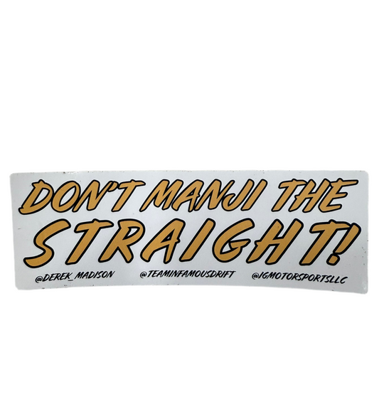 Don't Manji The Straight Sticker
